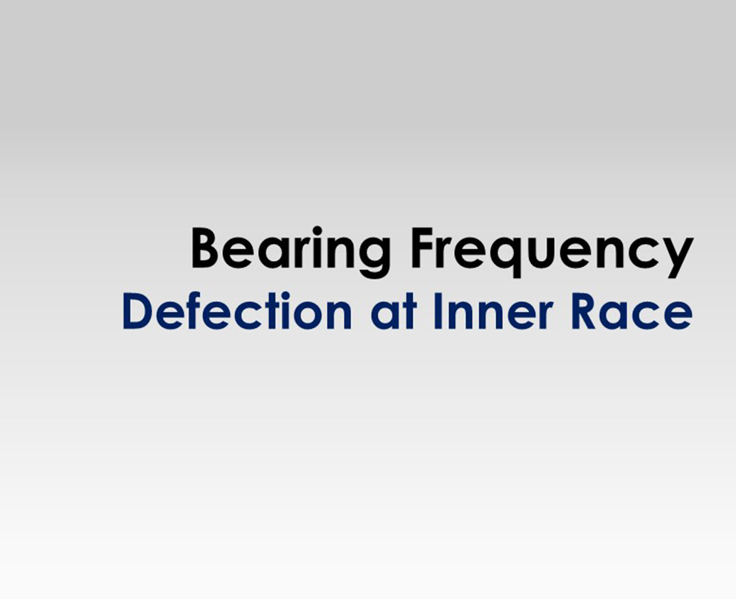 Bearing Frequency Defection at Inner Race 
